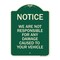 Signmission Notice Not Responsible for Damage Heavy-Gauge Aluminum Architectural Sign, 24" H, G-1824-23533 A-DES-G-1824-23533 - alternate 1